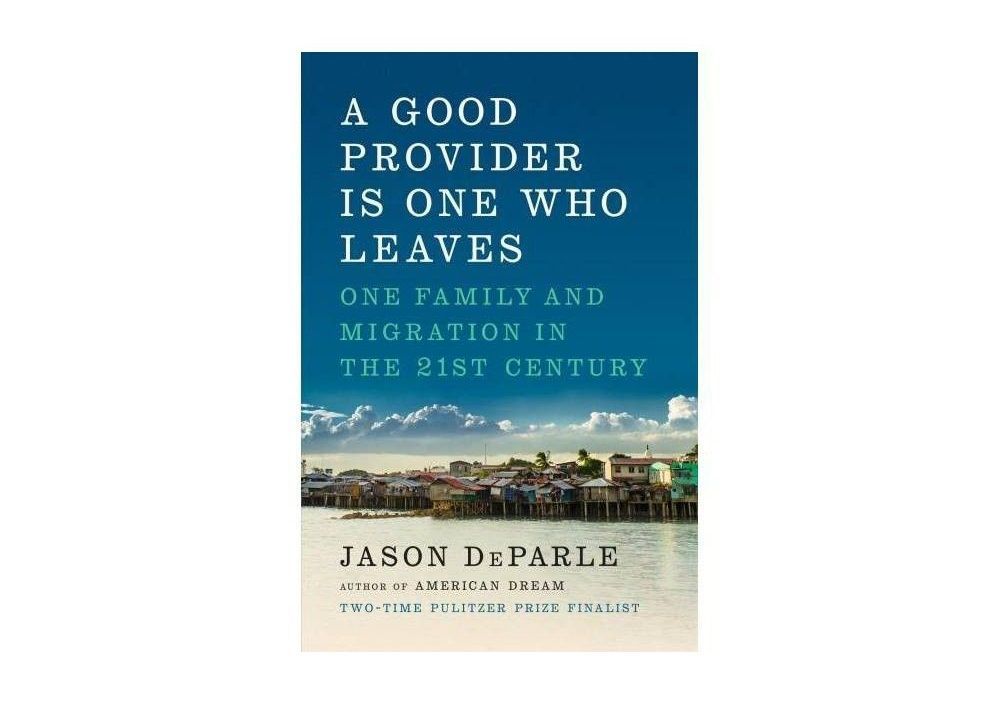 A Good Provider Is One Who Leaves