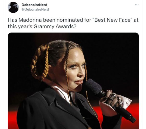 "Мадонну цьогоріч номінували на "Греммі" за "Найкраще нове обличчя"?", - пише користувач Twitter.