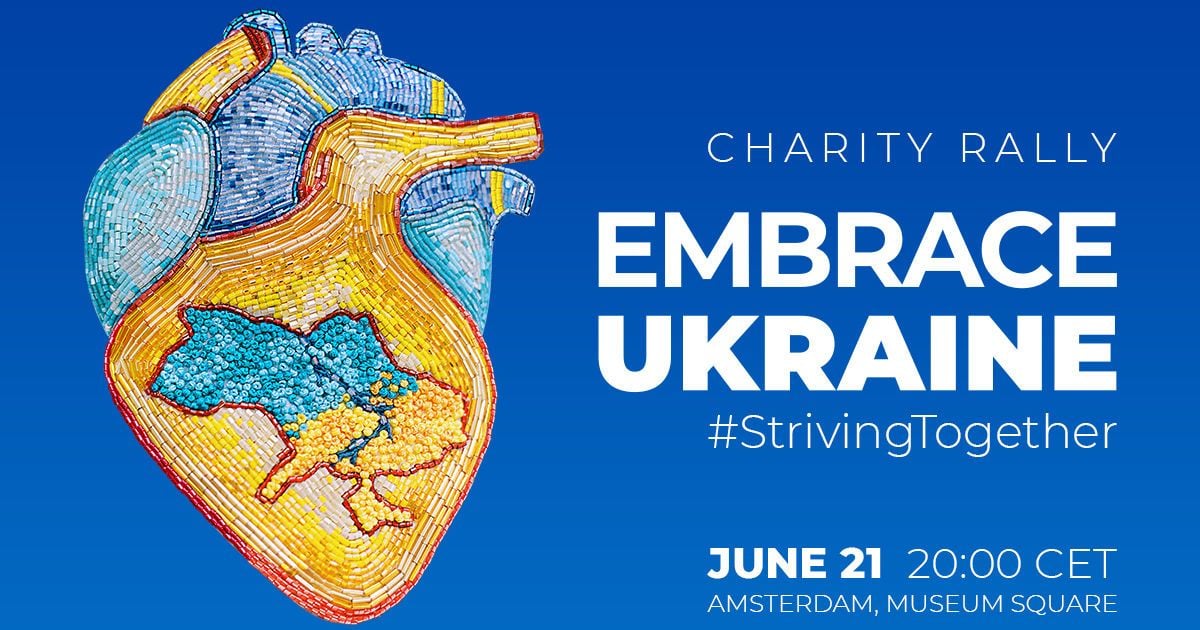 21 червня в Амстердамі відбудеться благодійний телемарафон на підтримку України Embrace Ukraine — #StrivingTogether